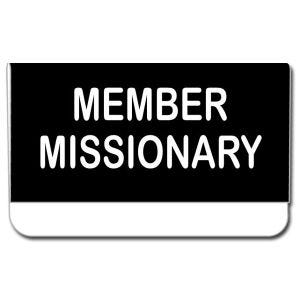 small pocket style imitation LDS missionary tag, black background with the words Member Missionary engraved in white